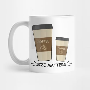 Size Matters - Coffee - Funny Illustration Mug